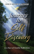 Journey to Self Discovery: 100 Days of Soulful Reflections