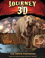 Journey to the Center of the Earth 3D: The Movie Photobook