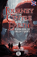 Journey to the Centre of the Earth: Reading Book For English Students. Level A2