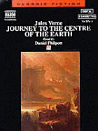 Journey to the Centre of the Earth - Verne, Jules, and Philpott, Daniel (Read by)