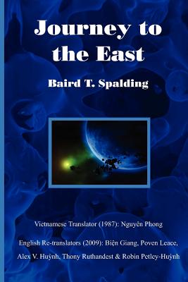 Journey to the East - Spalding, Baird T, and Giang, Bien (Translated by), and Leace, Poven (Translated by)