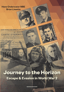 Journey to the Horizon: Escape and Evasion during World War II