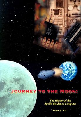 Journey to the Moon - Hall, Eldon C, and E Hall