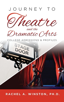 Journey to Theatre and the Dramatic Arts: College Admissions & Profiles - Winston, Rachel