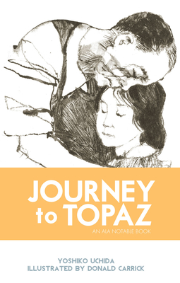 Journey to Topaz: A Story of the Japanese-American Evacuation - Uchida, Yoshiko