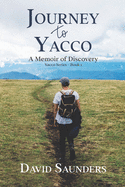 Journey to Yacco: A Memoir of Discovery