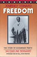 Journey Toward Freedom: The Story of Sojourner Truth
