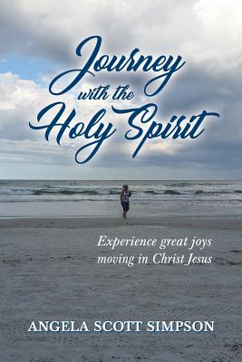 Journey with the Holy Spirit - Simpson, Angela Scott, and Williams, Nancy E (Editor), and Meadows, Diana L (Editor)