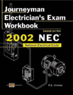 Journeyman Electrician's Exam Workbook 2002 - Chellew, R. E.