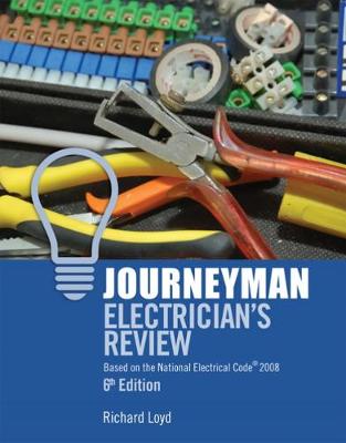 Journeyman Electrician's Review: Based on the National Electrical Code 2008 - Loyd, Richard E