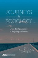 Journeys in Sociology: From First Encounters to Fulfilling Retirements