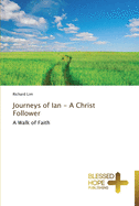 Journeys of Ian - A Christ Follower