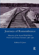 Journeys of Remembrance: Representations of Travel and Memory in Post-war French and German Literature