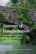 Journeys of Transformation: Confronting the Legacies of Conflict, War, and Genocide