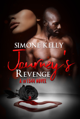 Journey's Revenge: A #1544 Novel - Kelly, Simone