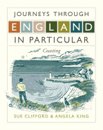Journeys Through England in Particular: Coasting