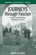 Journeys Through Fascism: Italian Travel-Writing Between the Wars