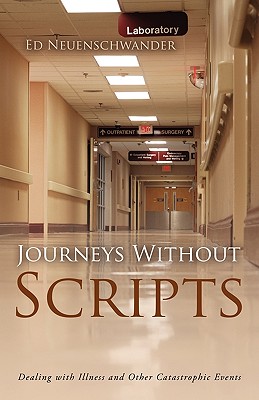 Journeys Without Scripts - Neuenschwander, Ed