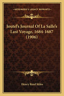 Joutel's Journal of La Salle's Last Voyage, 1684-1687 (1906)