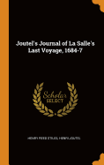 Joutel's Journal of La Salle's Last Voyage, 1684-7