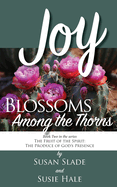 Joy: Blossoms Among the Thorns