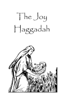 Joy Haggadah, 14 Pages: The Story and a Few Songs
