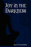 Joy in the Darkness