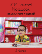 Joy Journal Notebook: Jesus Others Yourself