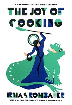 Joy of Cooking 1931 Facsimile Edition: A Facsimile of the First Edition 1931 - Rombauer, Irma S