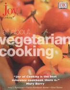 Joy of Cooking:  All About Vegetarian Cooking - Becker, Ethan, and Rombauer Becker, Marion, and Emerson-Roberts, Gillian (Editor)