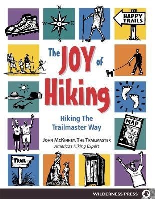 Joy of Hiking Trailmaster Way - McKinney, John