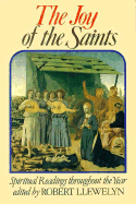 Joy of the Saints: Spiritual Readings Throughout the Year