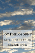 Joy Philosophy: Large Print Edition