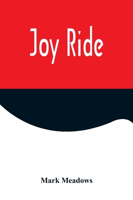 Joy Ride - Meadows, Mark