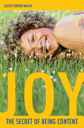 Joy: The Secret of Being Content