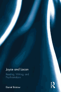 Joyce and Lacan: Reading, Writing and Psychoanalysis