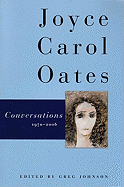 Joyce Carol Oates: Conversations 1970-2006