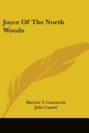 Joyce Of The North Woods