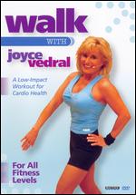 Joyce Vedral: Walk with Joyce Vedral - 