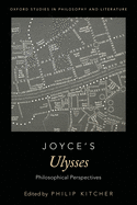 Joyce's Ulysses: Philosophical Perspectives