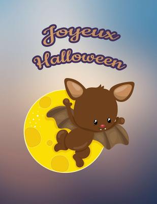 Joyeux Halloween: Pour Nos Petits: Grand Carnet de Notes de 121 Pages Blanches Avec Couverture Et Pages Sur Le Thme d'Halloween - Pour Soi, Livres (Editor), and Polissou, Virginie