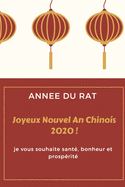 Joyeux Nouvel An Chinois 2020! Ann?e du rat: Id?e cadeau sympa et original pour le nouvel an Chinois 2020, ann?e du Rat - Un carnet de notes de 120 pages