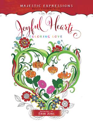 Joyful Hearts: Coloring Love - Majestic Expressions