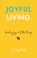 Joyful Living: finding joy in little things