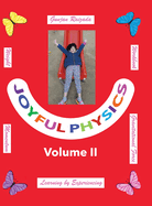 Joyful Physics Volume II: Learning by Experiencing - Momentum, Gravitational Force, and Weight Workbook