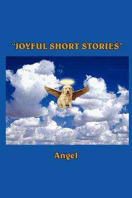 "Joyful Short Stories" - Angel