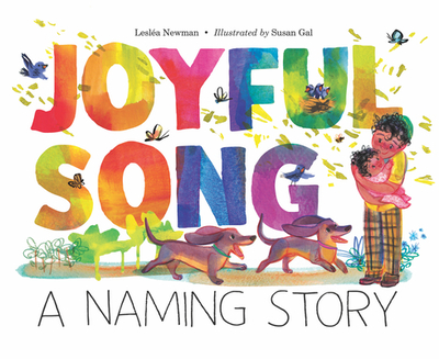 Joyful Song: A Naming Story - Newman, Lesla