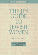 JPS Guide to Jewish Women: 600 Bce-1900 Ce