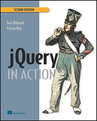 jQuery in Action, Second Edition - Bibeault, Bear, and Katz, Yehuda