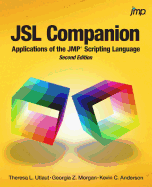 Jsl Companion: Applications of the Jmp Scripting Language, Second Edition